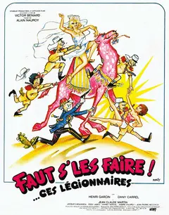 Постер Faut s'les faire!... Ces légionnaires