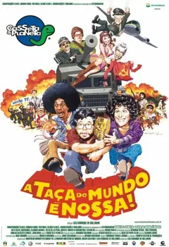 Постер Casseta & Planeta: A Taça do Mundo é Nossa!
