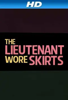 Постер The Lieutenant Wore Skirts