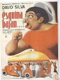 Постер ¡Esquina bajan...!
