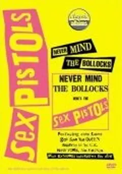 Постер Classic Albums: Sex Pistols - Never Mind The Bollocks, Here's The Sex Pistols