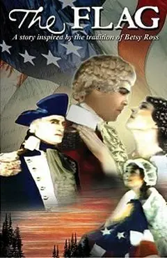 Постер The Flag: A Story Inspired by the Tradition of Betsy Ross