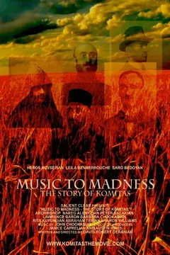 Постер Music to Madness: The Story of Komitas