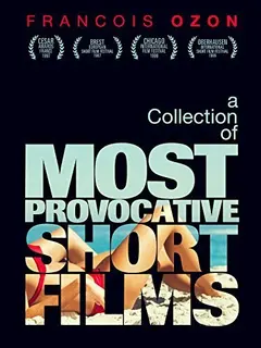 Постер X2000: The Collected Shorts of Francois Ozon