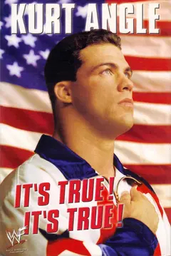 Постер Kurt Angle: It's True! It's True!