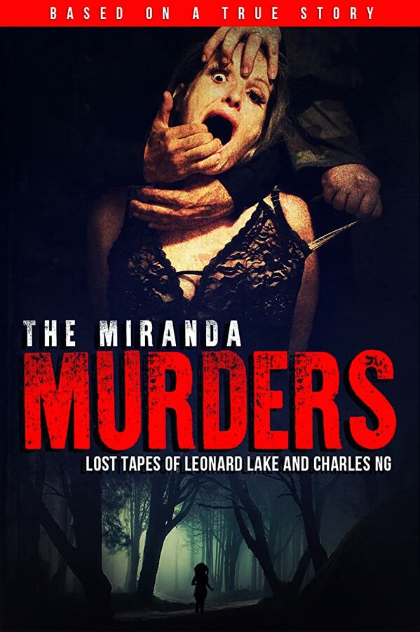 Постер The Miranda Murders: Lost Tapes of Leonard Lake and Charles Ng