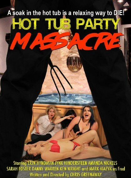 Постер Hot Tub Party Massacre