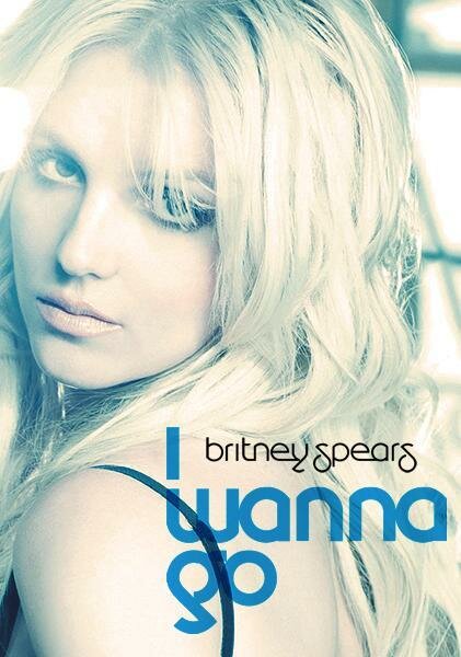 Постер Britney Spears: I Wanna Go