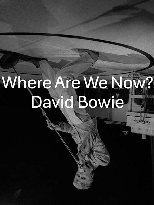 Постер David Bowie: Where Are We Now