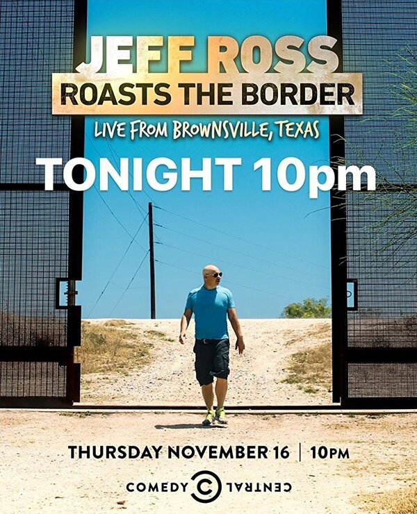 Постер Джефф Росс стебет границу: Выступление в Браунсвилле, Техас