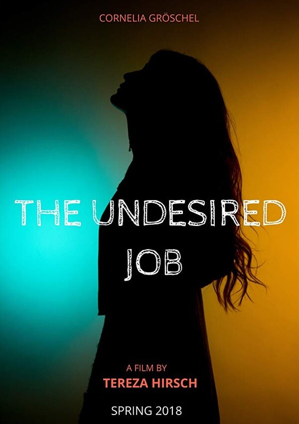 Постер The Undesired Job