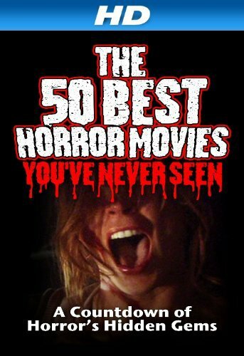 Постер The 50 Best Horror Movies You've Never Seen