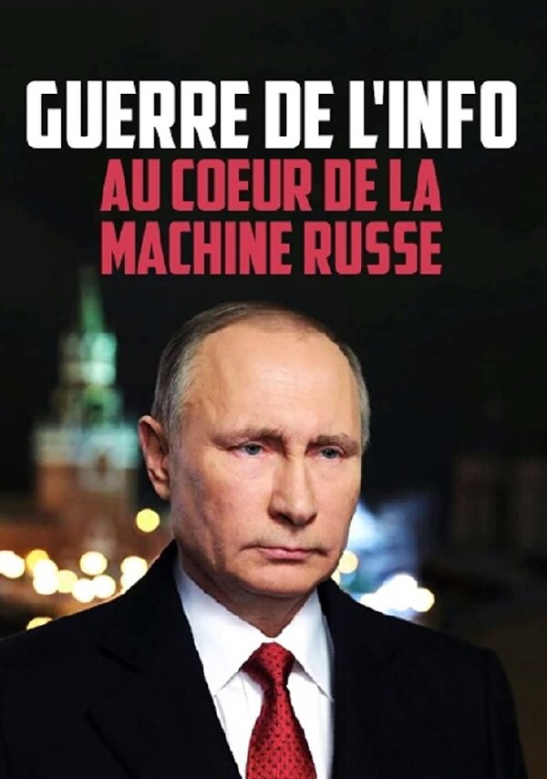 Постер Guerre de l'info: au coeur de la machine russe