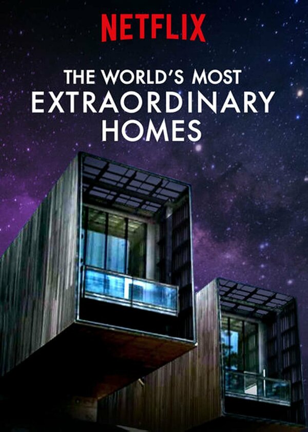 Постер The World's Most Extraordinary Homes