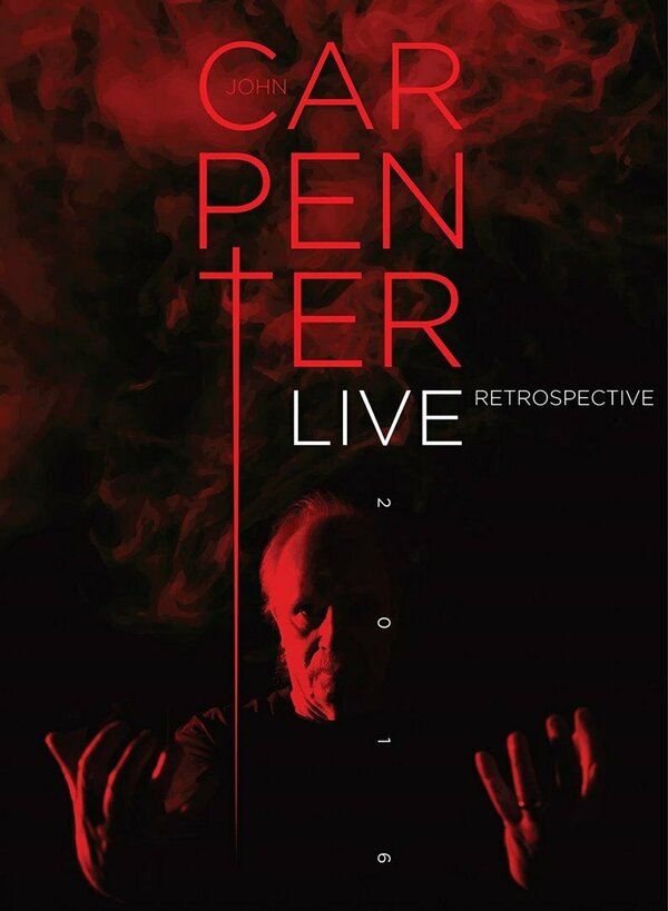 Постер John Carpenter Live Retrospective 2016