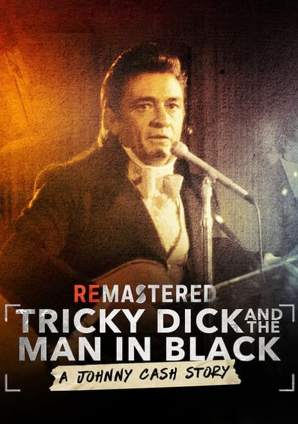 Постер ReMastered: Tricky Dick and the Man in Black