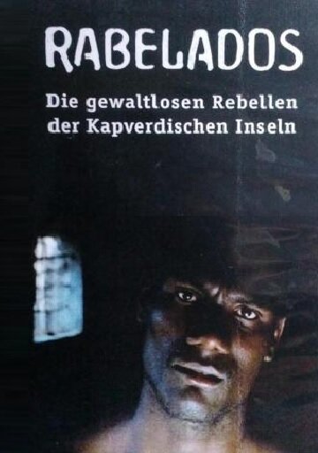 Постер Rabelados - Die gewaltlosen Rebellen der kapverdischen Inseln