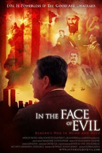 Постер In the Face of Evil: Reagan's War in Word and Deed