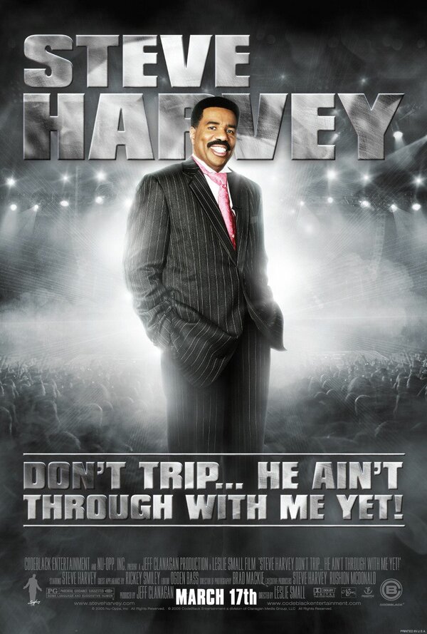 Постер Steve Harvey: Don't Trip... He Ain't Through with Me Yet