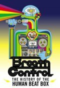 Постер Breath Control: The History of the Human Beat Box