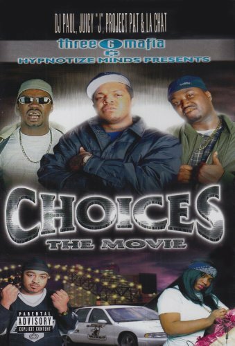 Постер Three 6 Mafia: Choices - The Movie