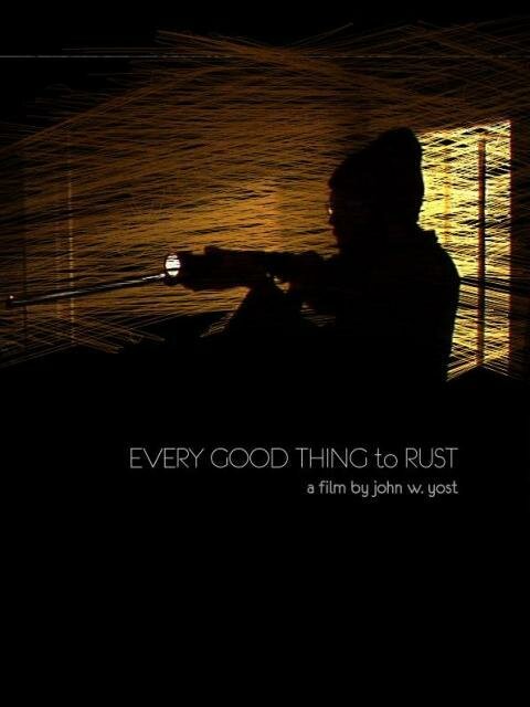 Постер Every Good Thing to Rust