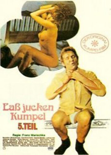 Постер Laß jucken, Kumpel 5: Der Kumpel läßt das Jucken nicht