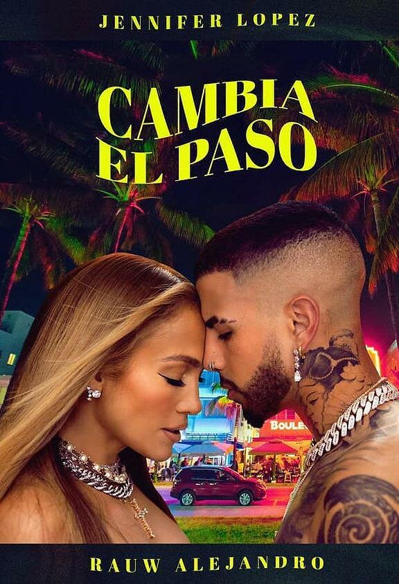 Постер Jennifer Lopez & Rauw Alejandro: Cambia el paso