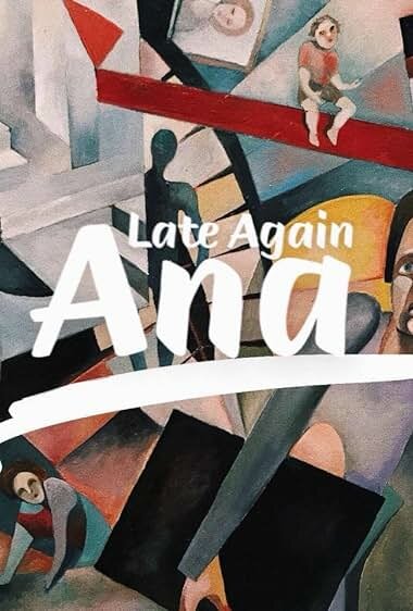 Постер Late Again Ana