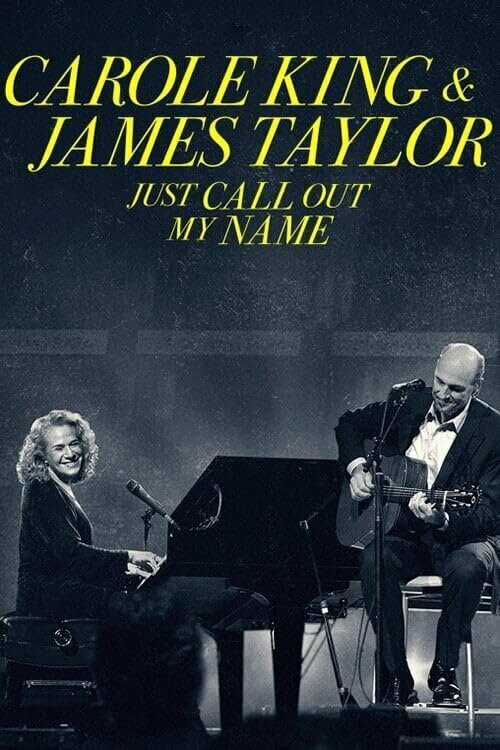 Постер Carole King & James Taylor: Just Call Out My Name