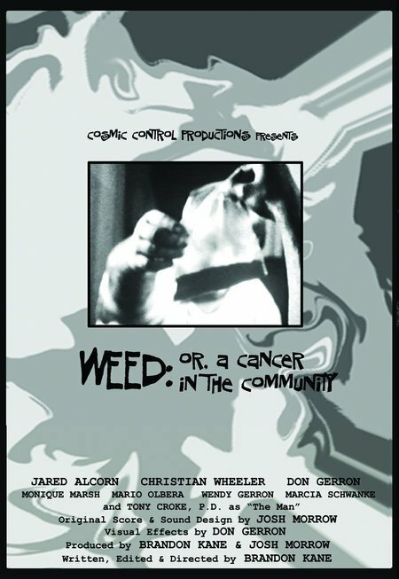 Постер Weed: Or, A Cancer in the Community