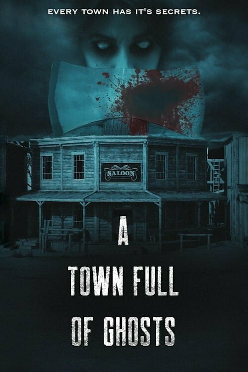 Постер A Town Full of Ghosts