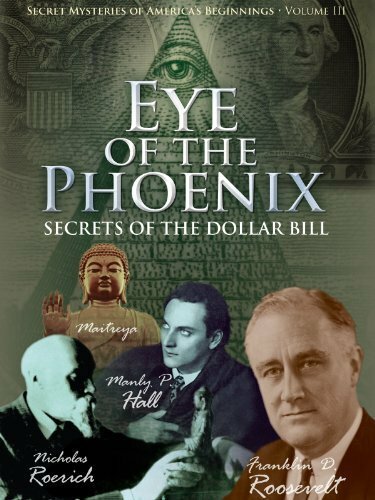 Постер Secret Mysteries of America's Beginnings Volume 3: Eye of the Phoenix - Secrets of the Dollar Bill