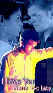 Постер I Love You Came Too Late