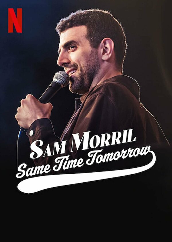 Постер Sam Morril: Same Time Tomorrow