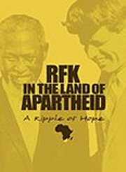 Постер RFK in the Land of Apartheid: A Ripple of Hope