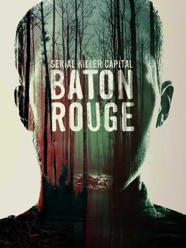 Постер Serial Killer Capital: Baton Rouge