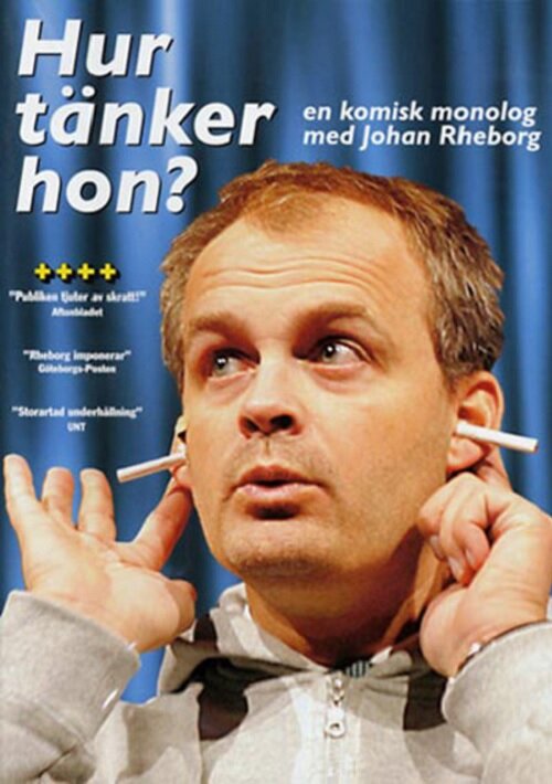 Постер Johan Rheborg: Hur tänker hon?