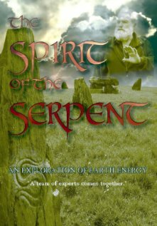Постер The Spirit of the Serpent: An Exploration Into Earth Energy