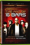 Постер The Art of 16 Bars: Get Ya' Bars Up