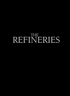 Постер The Refineries