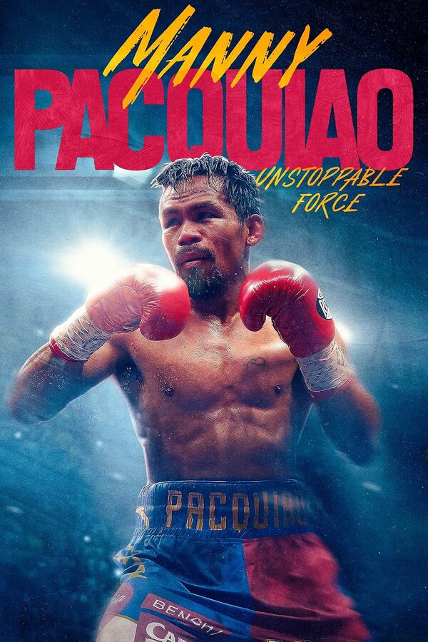 Постер Manny Pacquiao: Unstoppable Force