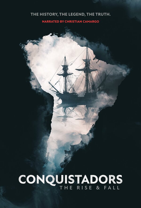 Постер Conquistadors: The Rise and Fall