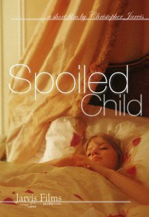 Постер Spoiled Child