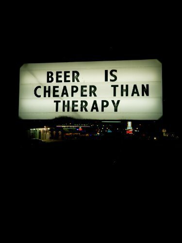 Постер Beer Is Cheaper Than Therapy