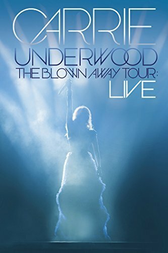 Постер Carrie Underwood: The Blown Away Tour Live