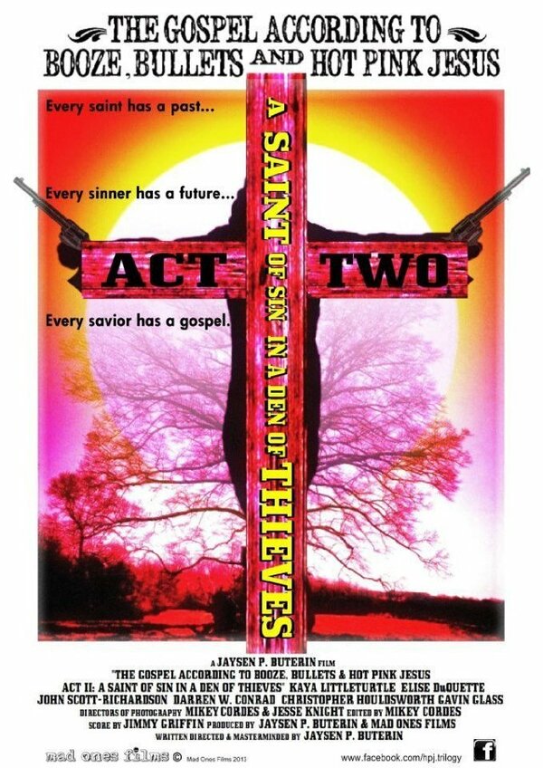 Постер The Gospel According to Booze, Bullets, & Hot Pink Jesus, Act II: A Saint of Sin in a Den of Thieves