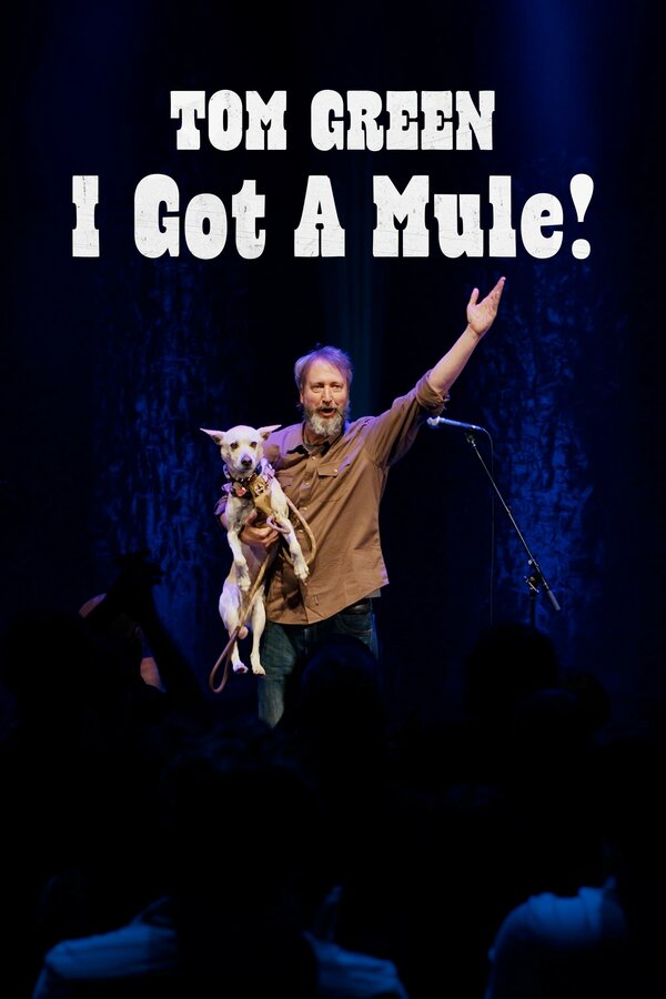 Постер Tom Green: I Got A Mule!