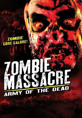 Постер Zombie Massacre: Army of the Dead