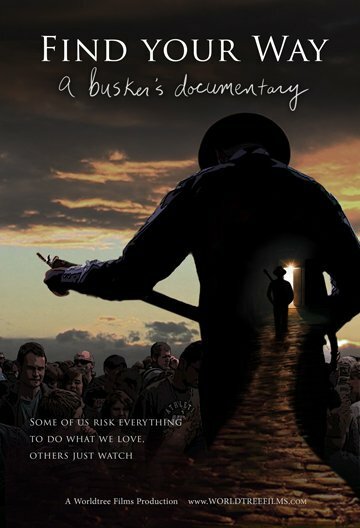 Постер Find Your Way: A Busker's Documentary